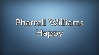 Pharrell Williams - Happy (Lyrics)