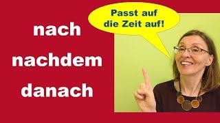 NACH - NACHDEM - DANACH  --  so benutzt ihr sie richtig  (Deutsch B2)