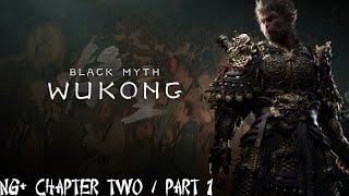 Black Myth: Wukong - NG+ Chapter Two / Part 1