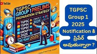 #TSPSC Group 1 Prelims Preparation Strategy | How to prepare for TSPSC Group 1 Prelims 2025 #group1