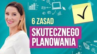 Jak planować czas, aby osiągać cele? Planowanie dnia w 6 krokach. Moje dobre praktyki | Basia Piasek