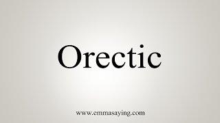 How To Say Orectic