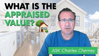 What is the Appraised Value? The Appraised Value vs Assessed Value vs Market Value | Ask CC