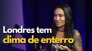 Viver em Londres é extremamente depressivo - Josiane Domingos no Podcast Mente Expandida