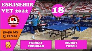 ESKİŞEHİR 2022 | 50-59 MS QF | FERHAT ERDURAN - MURAT TUZCU