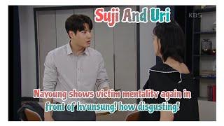 Nayoung shows victim mentality again in front of hyunsung! how disgusting! | Su-Ji And U-ri 수지맞은 우리