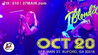 Rapture A Tribute to BLONDIE LIVE at 37 Main Buford OCT 20th