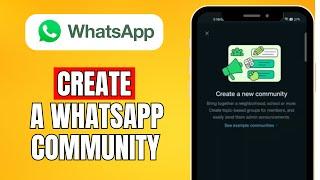 How To Create A Whatsapp Community (2024) Quick And Easy