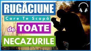 RUGACIUNE Care Te Scapa de Toate Necazurile! Cum sa Te Rogi la Necaz