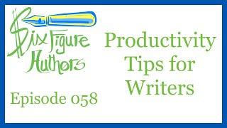 SFA 058 – Productivity Tips for Writers