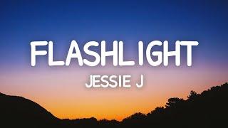 Jessie J - Flashlight (Lyrics)