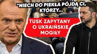 Dziennikarka spytała o ukraińskie mogiły w Polsce. Tusk: Niech do piekła pójdą ci, którzy...