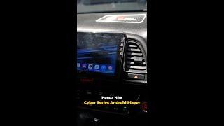 Honda HRV upgrade Cyber Series Android Player!!!!