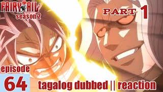 Fairy Tail S2 Episode 64 Part 1 Tagalog Dub | reaction