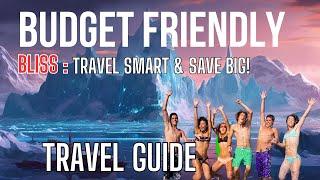 Budget-Friendly Bliss: Travel Smart & Save Big!