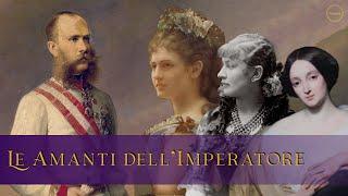 Le amanti dell'Imperatore Francesco Giuseppe