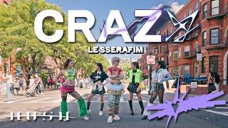 [KPOP IN PUBLIC - ONE TAKE] LE SSERAFIM (르세라핌) - 'CRAZY' | Full Dance Cover by HUSH BOSTON