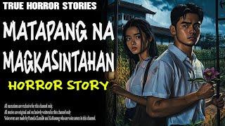 MATAPANG NA MAGKASINTAHAN HORROR STORY | True Horror Stories | Tagalog Horror