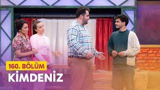 Kimdeniz (160. Bölüm) - Çok Güzel Hareketler 2