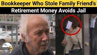 Bookkeeper who stole family friend's retirement money - australian news - Channel 86 Australia