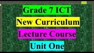 Grade 7 ICT Lecture Unit 1