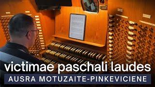 Ausra Motuzaite-Pinkeviciene - Victimae Paschali Laudes, Op. 4 | Vilnius Cathedral