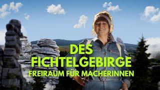 Des Fichtelgebirge I #FreiraumfürMacherinnen