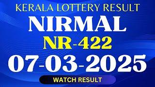 NR422 NIRMAL  KERALA LOTTERY RESULT 7.3.2025.