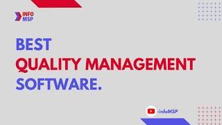 Know The 10 Best Quality Management Software-infoMSP