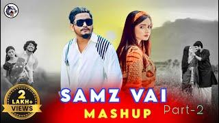 Samz Vai - Mashup | Part 2 | Breakup | Bangla New Song 2024