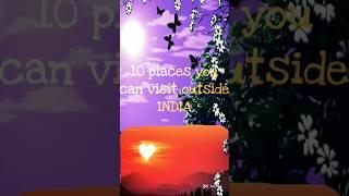 10 Places We Can Visit Outside  #india #shreyashlomate @ishreyashlomate999 #top10 #trending #yt