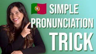 Easy European Portuguese Pronunciation Trick!