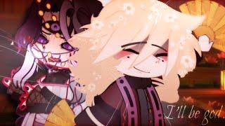 - I'll be god. - kny/kimetsu no yaiba | MeMe | Swap AU | some blood:] -