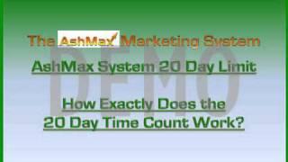 AshMax Explained - AshMax DEMO Video How Does The 20 Days Count Work?