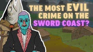 IS THIS THE SWORD COAST'S WORST CRIME? Sword Coast Exposed | Normal News Network