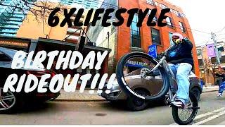 6XLIFESTYLE BIRTHDAY RIDEOUT!!! #VLOG