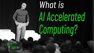 Jensen Huang on NVidia's AI Accelerated Computing  | Future of Selling EP003