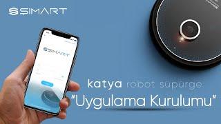 Katya Akıllı Robot Süpürge | Şımart Teknoloji Uygulama Kurulumu ve Manuel Kullanım