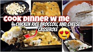 Cook Dinner with me| Chicken, Rice Broccoli & Cheese Casserole