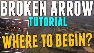 WHERE To Begin? Right Here! // Broken Arrow Tutorial