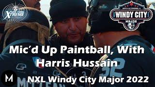 Mic'd Up Paintball with Harris Hussain, New York Extreme, NXL Windy City Major 2022