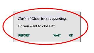 Clash of Clans isn't Responding error in Android & Ios Phone Fix