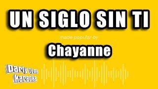 Chayanne - Un Siglo Sin Ti (Versión Karaoke)