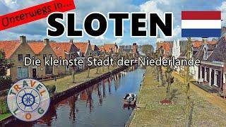 Unterwegs in... Sloten | Friesland | Die kleinste Stadt der Niederlande