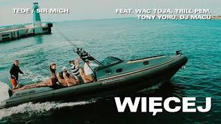 TEDE & SIR MICH feat. WAC TOJA, TONY YORU, TRILL PEM, DJ MACU / WIĘCEJ (OFFICIAL VIDEO) / KASABLANCA