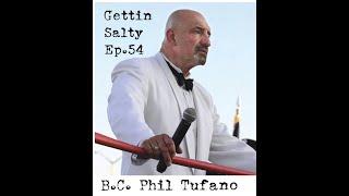 GETTIN SALTY EXPERIENCE PODCAST: Ep. 54 | FDNY B.C. PHIL TUFANO