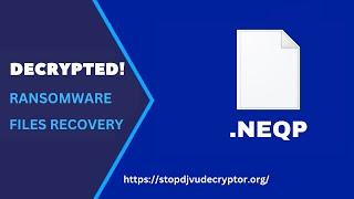 Neqp File Virus (ransomware) | Decrypt .neqp Extension Virus | Remove Virus