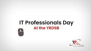 IT Professionals Day at YRDSB