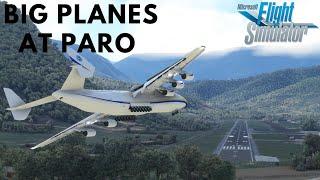 AN-225 VS PARO AIRPORT | Microsoft Flight Simulator 2020