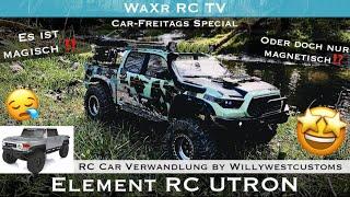 Element RC UTRON - RC Verwandlung by Willywestcustoms mit magnetischem Overlander Rack! DIY